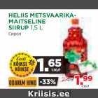 HELIIS METSVAARIKAMAITSELINE
SIIRUP 1,5 L