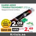 KARNI ARKE
TÄISSUITSUVORST 270 g