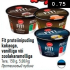 Allahindlus - Fit proteiinipuding kakaoga, vanilliga või soolakaramelliga