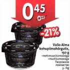 Allahindlus - Valio Alma kohupiimahõrgutis, 150 g 
. metsmaasikamoosiga .mustikamoosiga