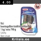 Allahindlus - Vici
heeringafilee traditsiooniline 1 kg/ neto 790 g