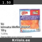 Allahindlus - Vici
külmsuitsu lõhefilee viilutatud 100 g