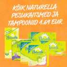 KÕIK NATURELLA PESUKAITSMED JA TAMPOONID 1,69 EUR