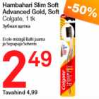 Allahindlus - Hambahari Slim Soft Advanced Gold, Soft 