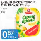 SANTA BREMOR SUITSUÖÕHE TÜKKIDEGA SALAT 150 G