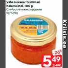 Allahindlus - Vähesoolane forellimari
Kalameister, 100 g
