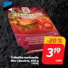 Triibuliha marinaadis
Nõo Lihavürst, 400 g