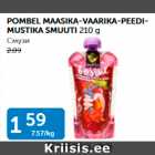 POMBEL MAASIKA-VAARIKA-PEEDIMUSTIKA SMUUTI 210 G