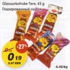 Glasuurkohuke Tere