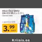 HELE ÕLU SAKU
ON ICE 5% 6 x 0,33 L