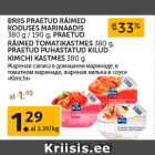 Магазин:Maksimarket, Konsum,Скидка:Жареная салака в домашнем маринаде, в
томатном маринаде, жареная килька в соусе
«Kimchi»