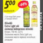 Магазин:Selver,Скидка:Оливковое масло Extra Light или оливковое масло первого холодного отжима
