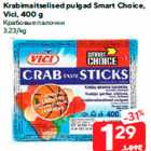 Allahindlus - Krabimaitselised pulgad Smart Choice,
Vici, 400 g
