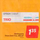 Hambapasta
Oreon Dent Trio, 100 ml*
