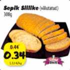 Allahindlus - Sepik Siilike (viilutatud) 300g