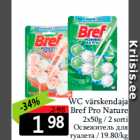WC värskendaja
Bref Pro Nature
