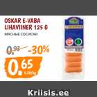 Allahindlus - OSKAR E-VABA
LIHAVIINER 125 G