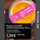 Allahindlus - Mango-granadillikookose
riisipuding, 160 g