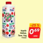 Keefir
Hellus,
Tere, 1 kg