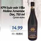 Allahindlus - KPN kuiv vein Villa Molino Amarone Doc, 750 ml