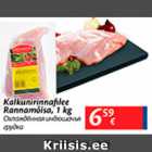 Allahindlus - Kalkunirinnafilee Rannamõisa, 1 kg