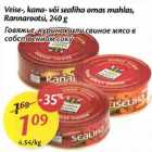 Veise-, kаnа- või sealiha omas mahlas,
Rannarootsi,240 g