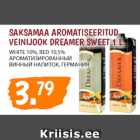 SAKSAMAA AROMATISEERITUD
VEINIJOOK DREAMER SWEET 1 L