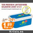 TERE MEREVAIK LAKTOOSIVABA 
SULATATUD JUUST 370 G