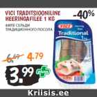 Allahindlus - VICI TRADITSIOONILINE 
HEERINGAFILEE 1 KG 