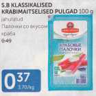 Allahindlus - S.B KLASSIKALISED KRABIMAITSELISED PULGAD 100 G