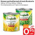 Konserveeritud herned või mais Bonduelle
