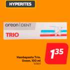 Allahindlus - Hambapasta Trio,
Oreon, 100 ml
