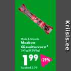 Maks & Moorits Moskva täissuitsuvorst* 240 g