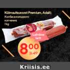 Külmsuitsuvorst Premium, Adaži;

1 kg