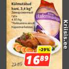 Allahindlus - Külmutatud
hani, 3,4 kg*