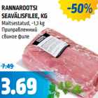 RANNAROOTSI
SEAVÄLISFILEE,
Maitsestatud