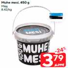 Muhe mesi, 450 g
