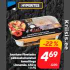 Allahindlus - Juustune fileetasku
päikesekuivatatud
tomatitega
Linnamäe, 650 g