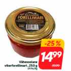 Vähesoolane
vikerforellimari , 250 g