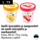 Vanilli-koorejäätis ja mangosorbett või vanilli-koorejäätis ja
vaarikasorbett