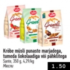 Krõbe müsli punaste marjadega,
tumeda šokolaadiga või pähklitega