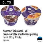 Allahindlus - Koorene šokolaadi- või
crème brûlée maitseline puding