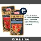 Jahutatud vähisõrad
või surimi maksikrevetid
õlis Vici;
200 g