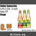 Allahindlus - Siider Somersby
4,5% 0,33L / 3 sorti
Saku ÕT
