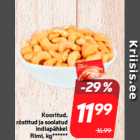 Allahindlus - Kooritud,
röstitud ja soolatud
indiapähkel
Rimi, kg******