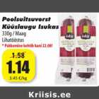 Poolsuitsuvorst
Küüslaugu Isukas
