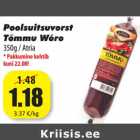 Poolsuitsuvorst
Tõmmu Wõro
350g / Atria
