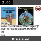 Tänapäev raamat "Tintini seiklused. Kuldsõrgadega krabi" või "Tintini seiklused. Must last"