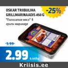 OSKAR TRIIBULIHA
GRILLMARINAADIS 450 G