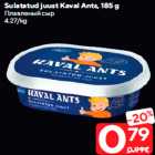 Allahindlus - Sulatatud juust Kaval Ants, 185 g
